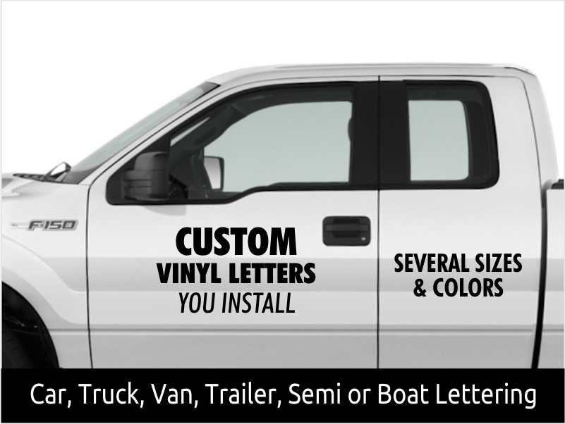 Vinyl Lettering for Cars, Trucks, Semi, Van, Trailer or Boat